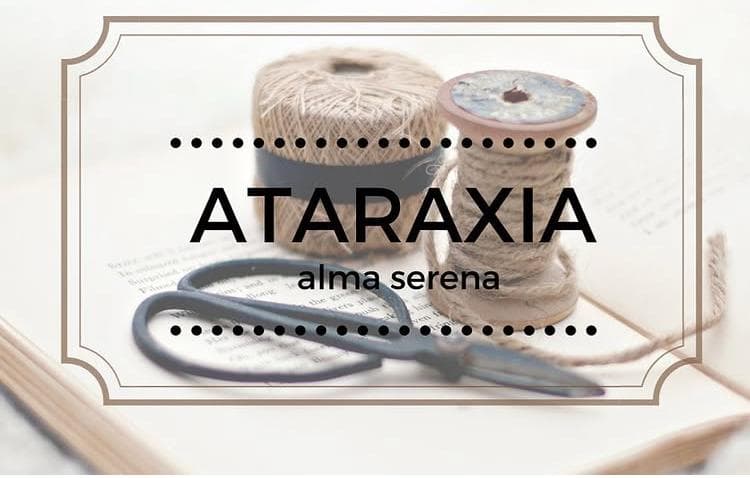 Ataraxia Alma serena
